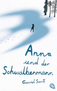 Anna und der Schwalbenmann von Gavriel Savit